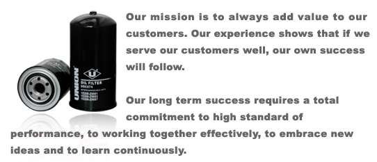 Our mission is to always add value to our customers. Our experience shows that if we
serve our customers well, our own success will follow. Our long term success requires a total commitment to high standard of